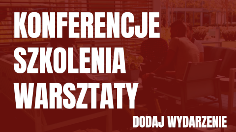 Konferencje, szkolenia, warsztaty